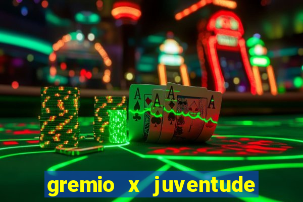 gremio x juventude ao vivo